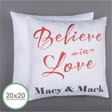 Believe In Love Personalized Pillow 20 Inch  Cushion (No Insert) 