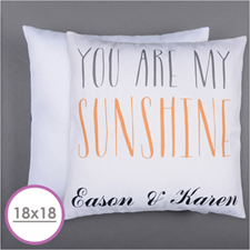 You Are My Sunshine Personalized Pillow Cushion (18 Inch) (No Insert) 