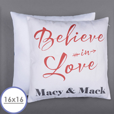 Believe In Love Personalized Pillow 16 Inch  Cushion (No Insert) 