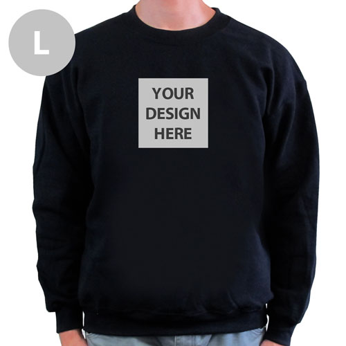 Create Your Own Image & Text Below Black L Sweatshirt