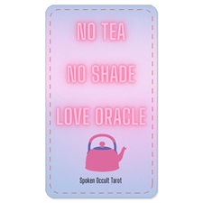 No Tea No Shade Love Oracle Deck